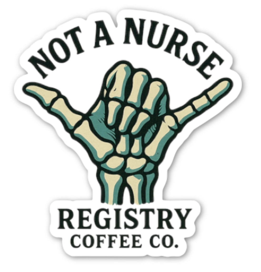 NOT A NURSE sticker